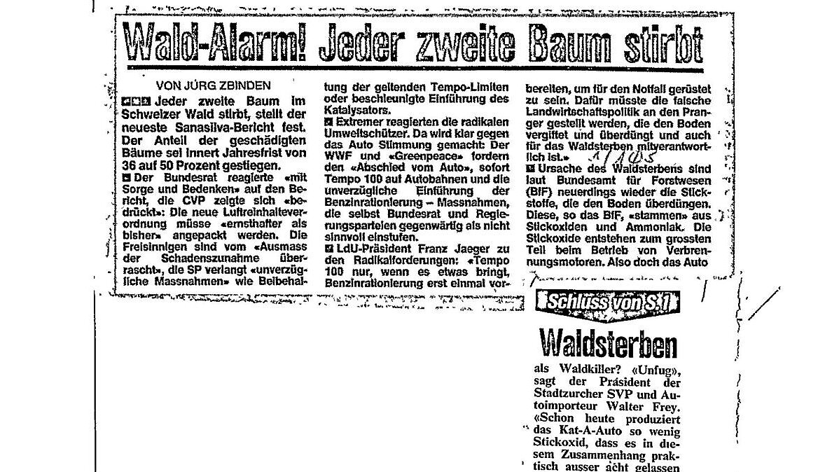 1986 titlete die Zeitung Blick auf der Frontseite: «Waldalarm! Jeder zweite Baum stirbt». Walter Frey, Autoimporteur und damaliger SVP-Nationalrat warnten vor einer unnötigen Hysterie.