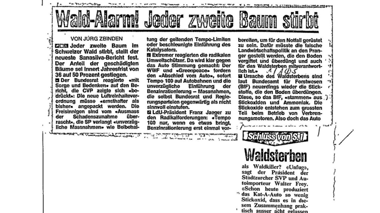 1986 titelte die Zeitung Blick auf der Frontseite: «Waldalarm! Jeder zweite Baum stirbt». Walter Frey, Autoimporteur und damaliger SVP-Nationalrat, warnte vor einer unnötigen Hysterie.